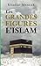 Les grandes figures de l'Islam