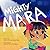 Mighty Mara (Mighty Mara #1)