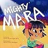 Mighty Mara by Carina Ho