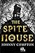 The Spite House by Johnny Compton