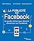 La publicité sur Facebook: Le guide ultime pour devenir annonceur sur Facebook