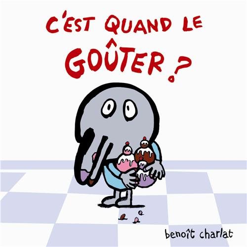 C'EST QUAND LE GOUTER ? (Board Book)
