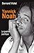 Yannick Noah. Le guerrier p...