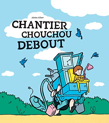 Chantier Chouchou Debout (Hardcover)