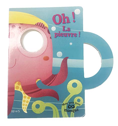 Oh ! La pieuvre ! (Board Book)