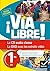 Via Libre - Espagnol 1re Ed...