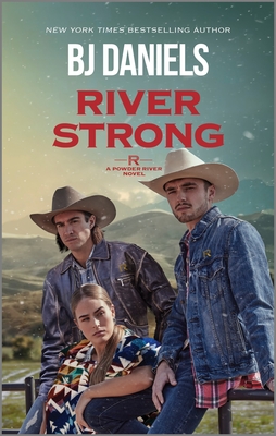 River Strong: A Captivating Western Romance of Dangerous Secrets and Small Town Suspense (A Powder River Novel Book 2)