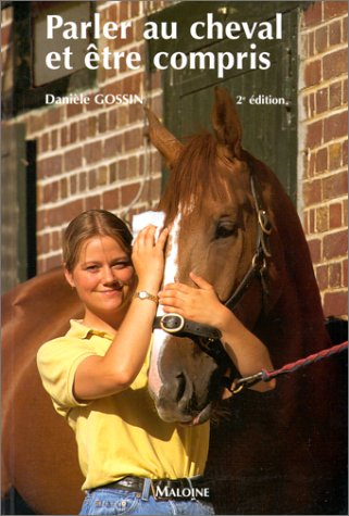Parler au cheval & être compris deuxième ed. (Paperback)