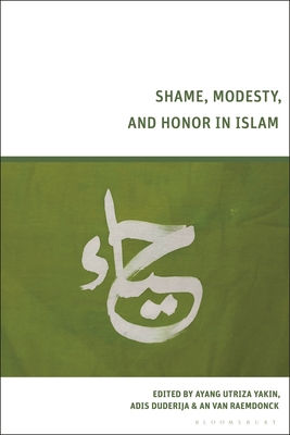 Shame, Modesty, and Honor in Islam (Hardcover)