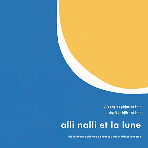 Alli Nalli et la Lune (Hardcover)