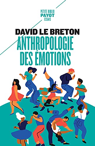 Anthropologie des émotions: Être affectivement au monde (Pocket Book)