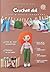 Crochet doll with a basic wardrobe: Step by step instructions to crochet a realistic body with a wireframe inside, embroider a face, attach hair and ... a basic wardrobe, which consists of 10 items