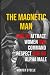 The Magnetic Man: How to At...