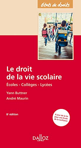 Le droit de la vie scolaire. 8e éd. - Écoles - Collèges - Lycées (Paperback)