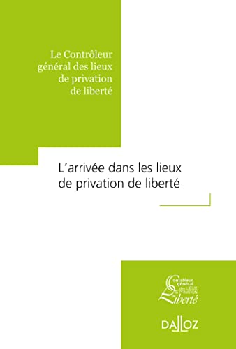 L'arrivée dans les lieux de privation de liberté - 2021 (Paperback)