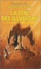 La ligue de tous les mondes : La cité des illusions : Science fiction pocket n° 5274 (Paperback)