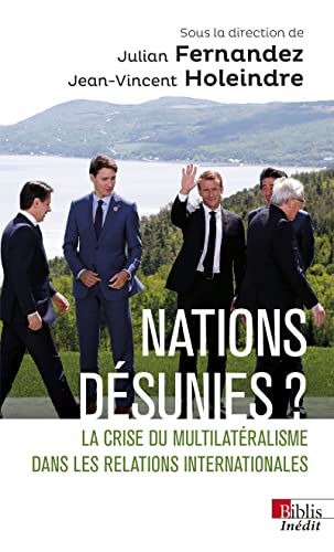 Nations désunies ? - La crise du multilatéralisme dans les relations internationales (Paperback)