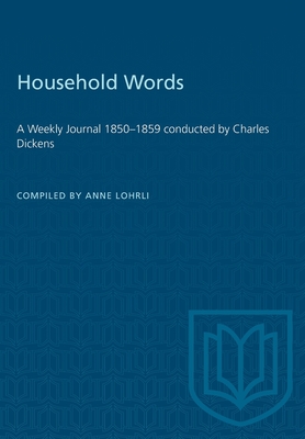 Household Words: A Weekly Journal 1850-1859 conducted by Charles Dickens (Heritage)