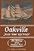 Oakville and the Sixteen: The History of an Ontario Port (Heritage)