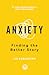 Anxiety: Finding the Better...