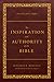 The Inspiration and Authority of the Bible: Revised and Enhanced (The Classic Warfield Collection)