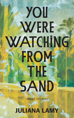 You Were Watching from the Sand (Paperback)