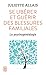 Se libérer et guérir des blessures familiales: La psychogénéalogie (Développement personnel) (French Edition)