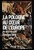Pologne au cœur de l'Europe...