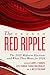 The Red Ripple by Larry J Sabato