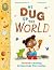 We Dug Up the World: Unearth Amazing Archaeology Discoveries