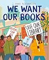 We Want Our Books by Jake   Alexander