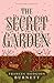 The Secret Garden by Frances Hodgson Burnett The Secret Garden by Frances Hodgson Burnett