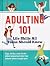 Adulting 101 by Hannah Beilenson Adulting 101 by Hannah Beilenson