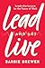 Lead and Let Live: Leadersh...