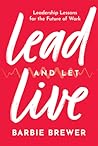 Lead and Let Live...