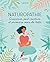 Naturopathie: Grossesse, post-partum et premiers mois de bébé