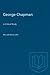 George Chapman: A Critical Study (Heritage)