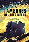 Los Tambores del Dios Negro by P. Djèlí Clark