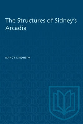 The Structures of Sidney's Arcadia (Heritage)