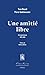 Une Amitié libre: Correspondance 1974-2010