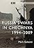 Russia’s Wars in Chechnya: 1994–2009 (Essential Histories)