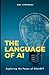 The Language of AI: Explori...
