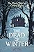 The Dead of Winter: Ten Cla...
