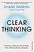 Clear Thinking by Shane Parrish