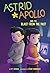Astrid and Apollo and the B...
