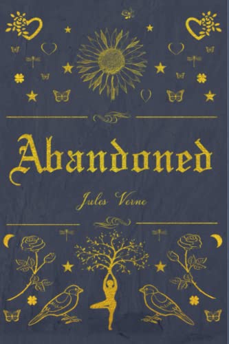 Abandoned: With original illustrations - annotated