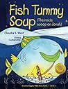 Fish Tummy Soup by Claudia S. West