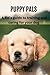 PUPPY PALS: A kid's guide t...