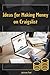 Ideas for making Money on C...