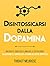 Dissintossicarsi dalla dopamina : Una breve guida per eliminare le distrazioni e allenare il cervello a fare le cose difficili (serie di produttività Vol. 1) (Italian Edition)